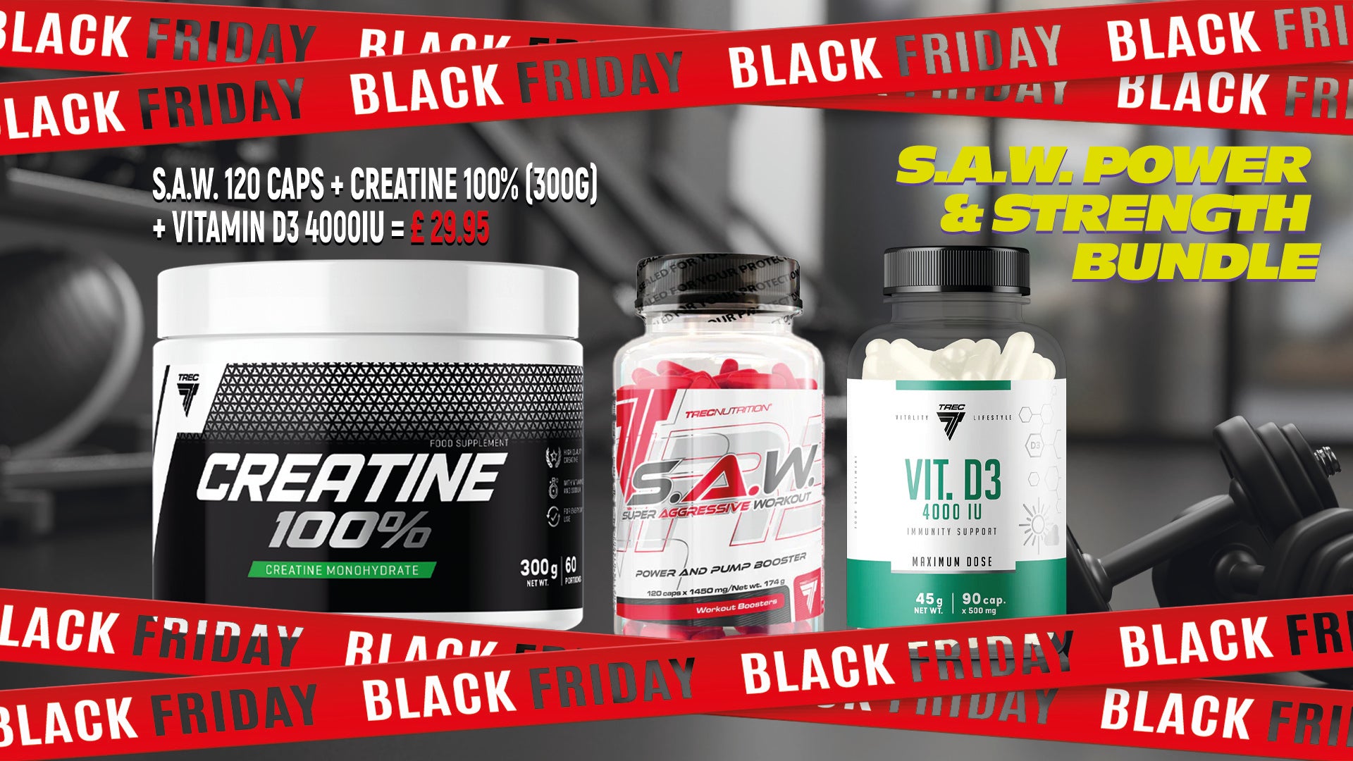 BLACK FRIDAY S.A.W. Power & Strength Bundle
